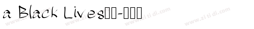 a Black Lives字体字体转换